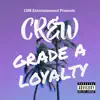 Grade a Loyalty - Crew - Single